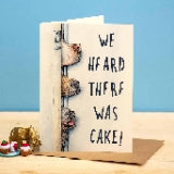 Funny Dogs Heard There Was Cake Birthday Card ? Designed and Printed in the UK